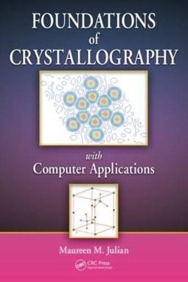 Foundations of Crystallography with Computer Applications - Maureen M. Julian