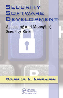 Security Software Development - CISSP Ashbaugh  Douglas A.