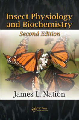 Insect Physiology and Biochemistry, Second Edition - James L. Nation