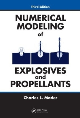 Numerical Modeling of Explosives and Propellants - Charles L. Mader