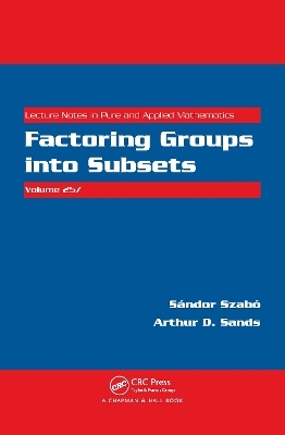 Factoring Groups into Subsets - Sandor Szabo, Arthur D. Sands