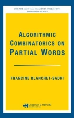 Algorithmic Combinatorics on Partial Words - Francine Blanchet-Sadri