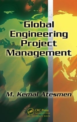 Global Engineering Project Management - M. Kemal Atesmen