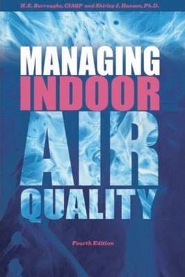 Managing Indoor Air Quality - Shirley J. Hansen, Barney Burroughs