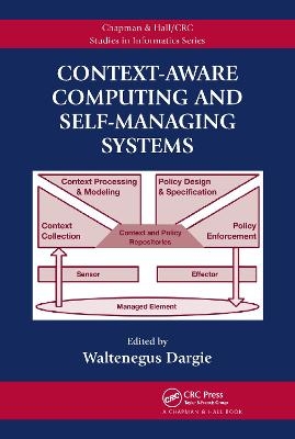 Context-Aware Computing and Self-Managing Systems - 