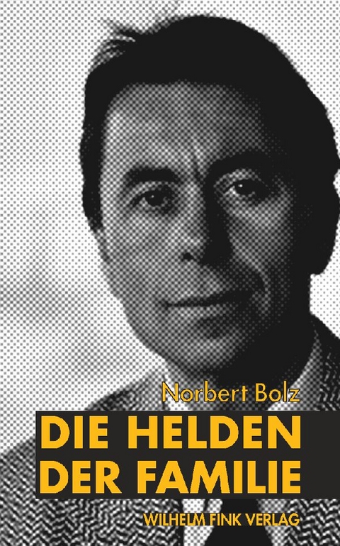 Die Helden der Familie - Norbert Bolz