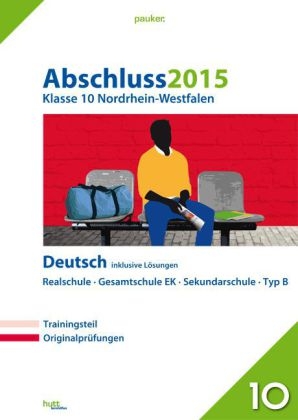 Abschluss 2015 - Mittlerer Schulabschluss Nordrhein-Westfalen Deutsch