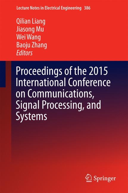 Proceedings of the 2015 International Conference on Communications, Signal Processing, and Systems - 