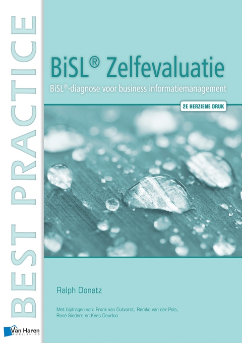 BISL Zelfevaluatie - BISL - Diagnose Voor Business Informatiemanagement - 2e Herziene Druk - Ralph Donatz Deurloo