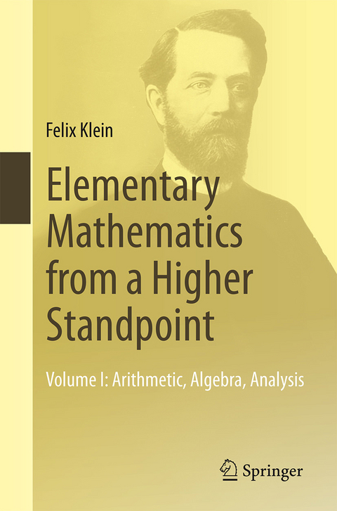 Elementary Mathematics from a Higher Standpoint -  Felix Klein