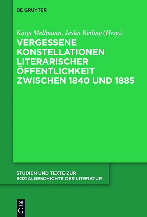 Vergessene Konstellationen literarischer Öffentlichkeit zwischen 1840 und 1885 - 