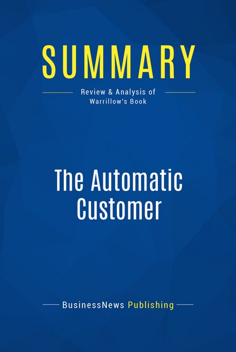 Summary: The Automatic Customer -  BusinessNews Publishing