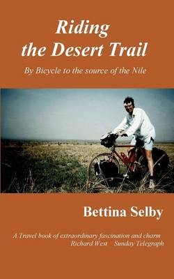 Riding the Desert Trail - Bettina Selby