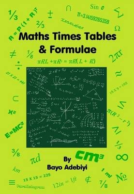 Maths Times Tables & Formulae - Bayo Adebiyi