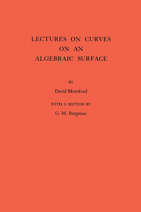 Lectures on Curves on an Algebraic Surface -  David Mumford