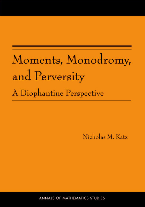 Moments, Monodromy, and Perversity -  Nicholas M. Katz