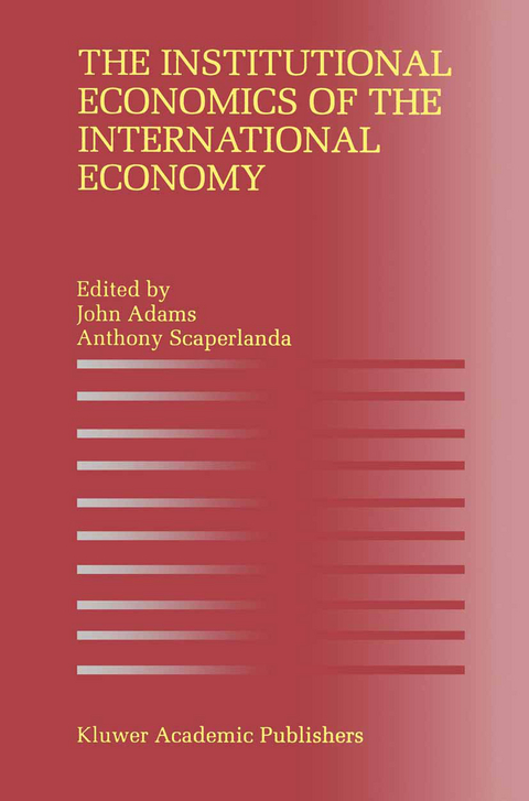 The Institutional Economics of the International Economy - 