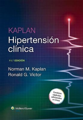 Kaplan. Hipertensión clínica - Norman M. Kaplan, Ronald G. Victor