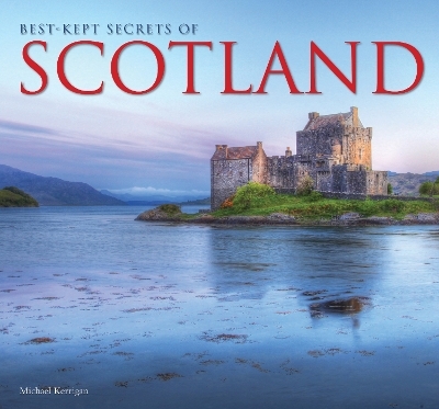 Best-Kept Secrets of Scotland - Michael Kerrigan