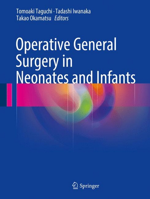 Operative General Surgery in Neonates and Infants - 