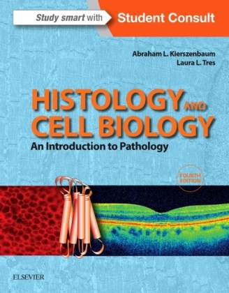 Histology and Cell Biology: An Introduction to Pathology - Abraham L Kierszenbaum, Laura Tres