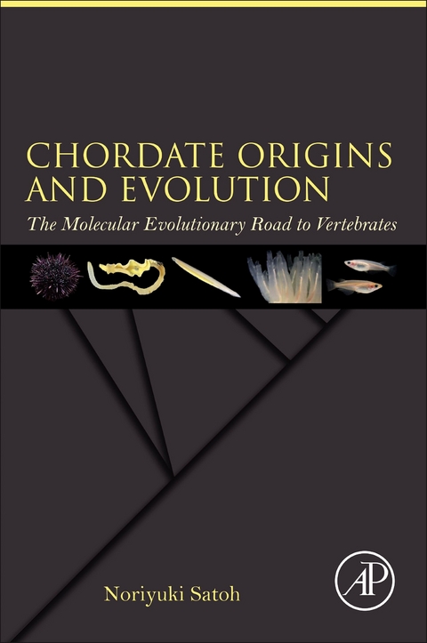 Chordate Origins and Evolution -  Noriyuki Satoh