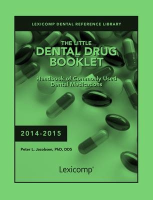 The Little Dental Drug Booklet - Peter L. Jacobsen