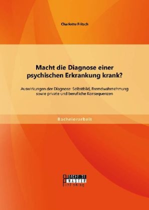 Macht die Diagnose einer psychischen Erkrankung krank? - Charlotte Fritsch