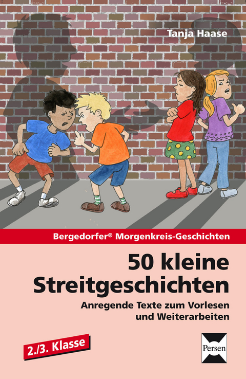 50 kleine Streitgeschichten - 2./3. Klasse - Tanja Haase