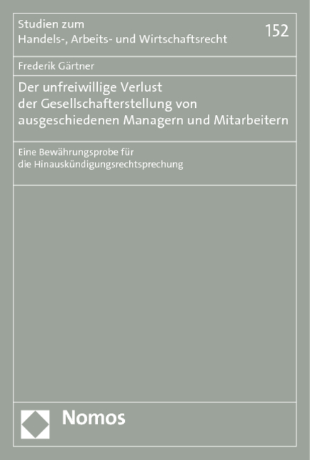 Der unfreiwillige Verlust der Gesellschafterstellung von ausgeschiedenen Managern und Mitarbeitern - Frederik Gärtner