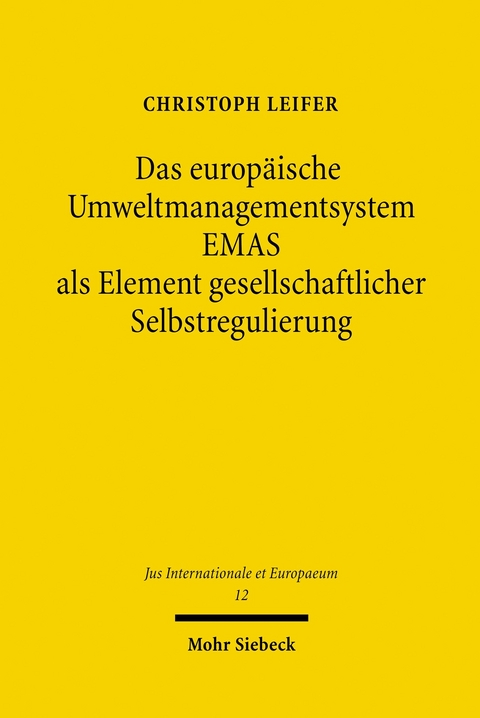 Das europäische Umweltmanagementsystem EMAS als Element gesellschaftlicher Selbstregulierung -  Christoph Leifer