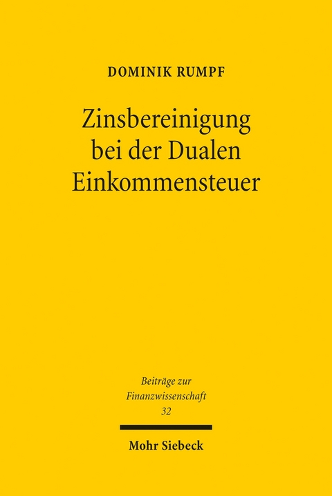 Zinsbereinigung bei der Dualen Einkommensteuer -  Dominik Rumpf