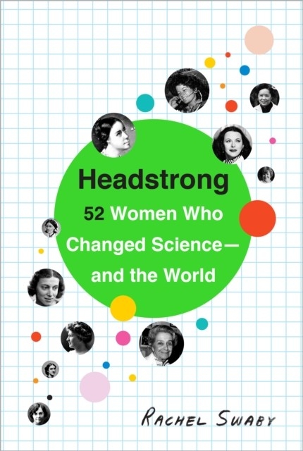 Headstrong -  Rachel Swaby