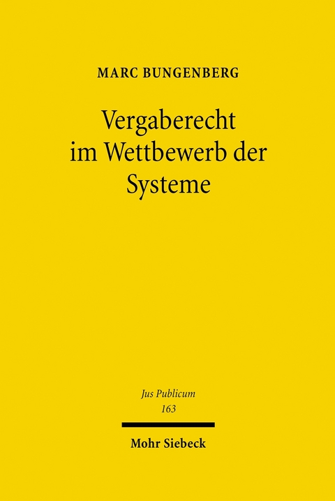 Vergaberecht im Wettbewerb der Systeme -  Marc Bungenberg