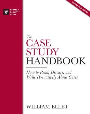 The Case Study Handbook - William Ellet