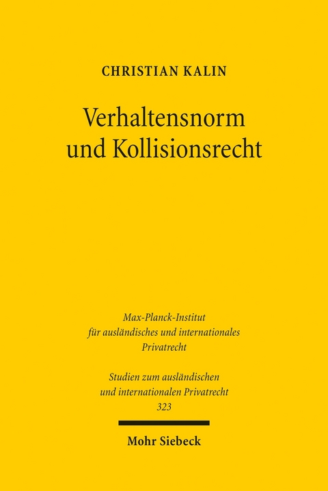 Verhaltensnorm und Kollisionsrecht -  Christian Kalin