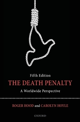 The Death Penalty - Roger Hood, Carolyn Hoyle