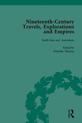 Nineteenth-Century Travels, Explorations and Empires, Part II (set) - Peter J Kitson