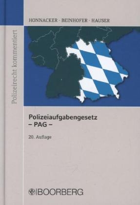 Polizeiaufgabengesetz - PAG - - Heinz Honnacker, Paul Beinhofer, Manfred Hauser