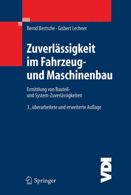 Zuverlässigkeit im Fahrzeug- und Maschinenbau - Bernd Bertsche, Gisbert Lechner