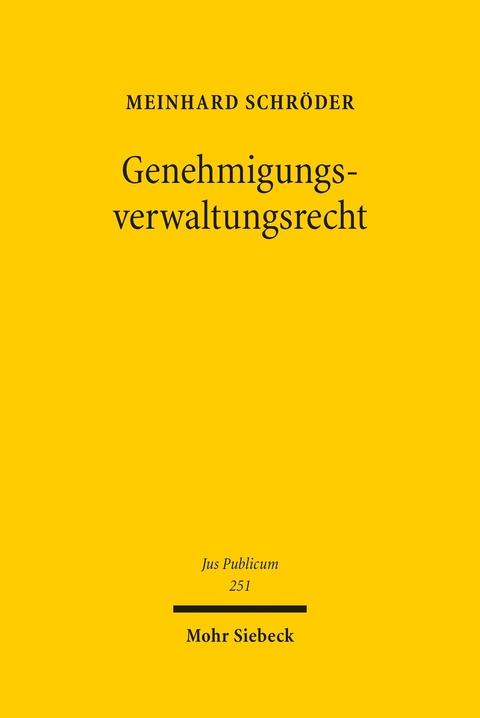 Genehmigungsverwaltungsrecht -  Meinhard Schröder