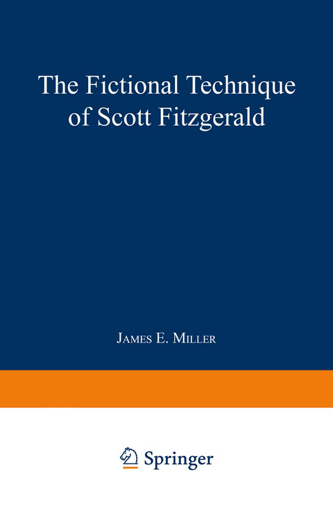 The Fictional Technique of Scott Fitzgerald - James E. Miller Jr.