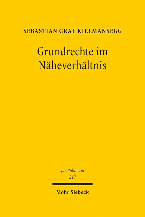 Grundrechte im Näheverhältnis -  Sebastian Graf von Kielmansegg