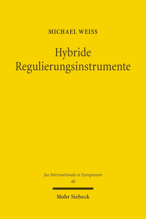 Hybride Regulierungsinstrumente -  Michael Weiß