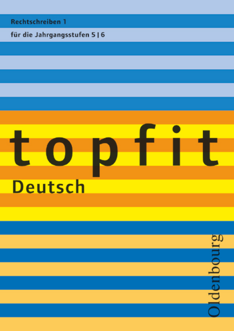 Topfit Deutsch - 5./6. Jahrgangsstufe - Nathali Jückstock-Kießling