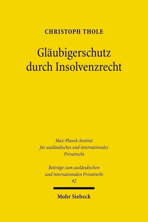 Gläubigerschutz durch Insolvenzrecht -  Christoph Thole