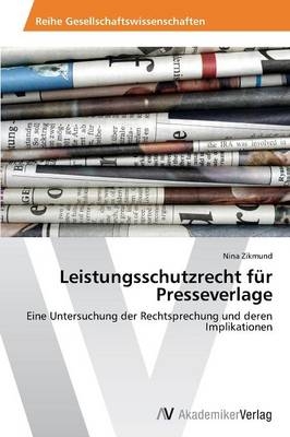 Leistungsschutzrecht fÃ¼r Presseverlage - Nina Zikmund