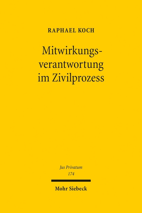 Mitwirkungsverantwortung im Zivilprozess -  Raphael Koch