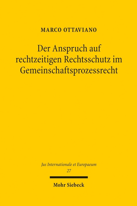 Der Anspruch auf rechtzeitigen Rechtsschutz im Gemeinschaftsprozessrecht -  Marco Ottaviano