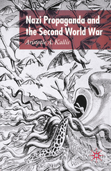 Nazi Propaganda and the Second World War - A. Kallis